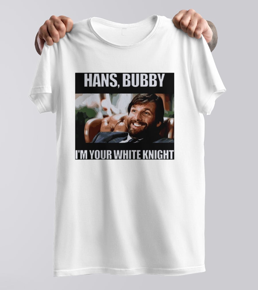 Hans Bubby I'm Your White Knight Iconic Movie T-Shirt