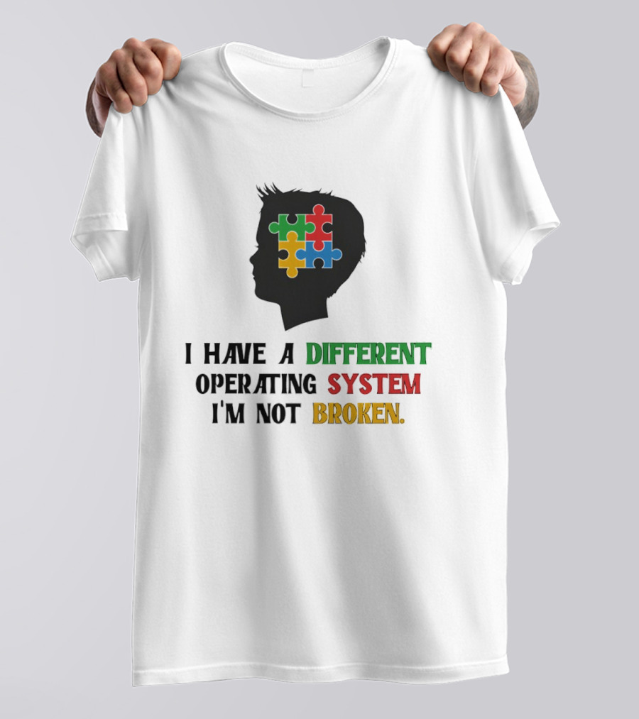 I Have A Different Operating System I'm Not Broken Autism Awareness Puzzle T-Shirt