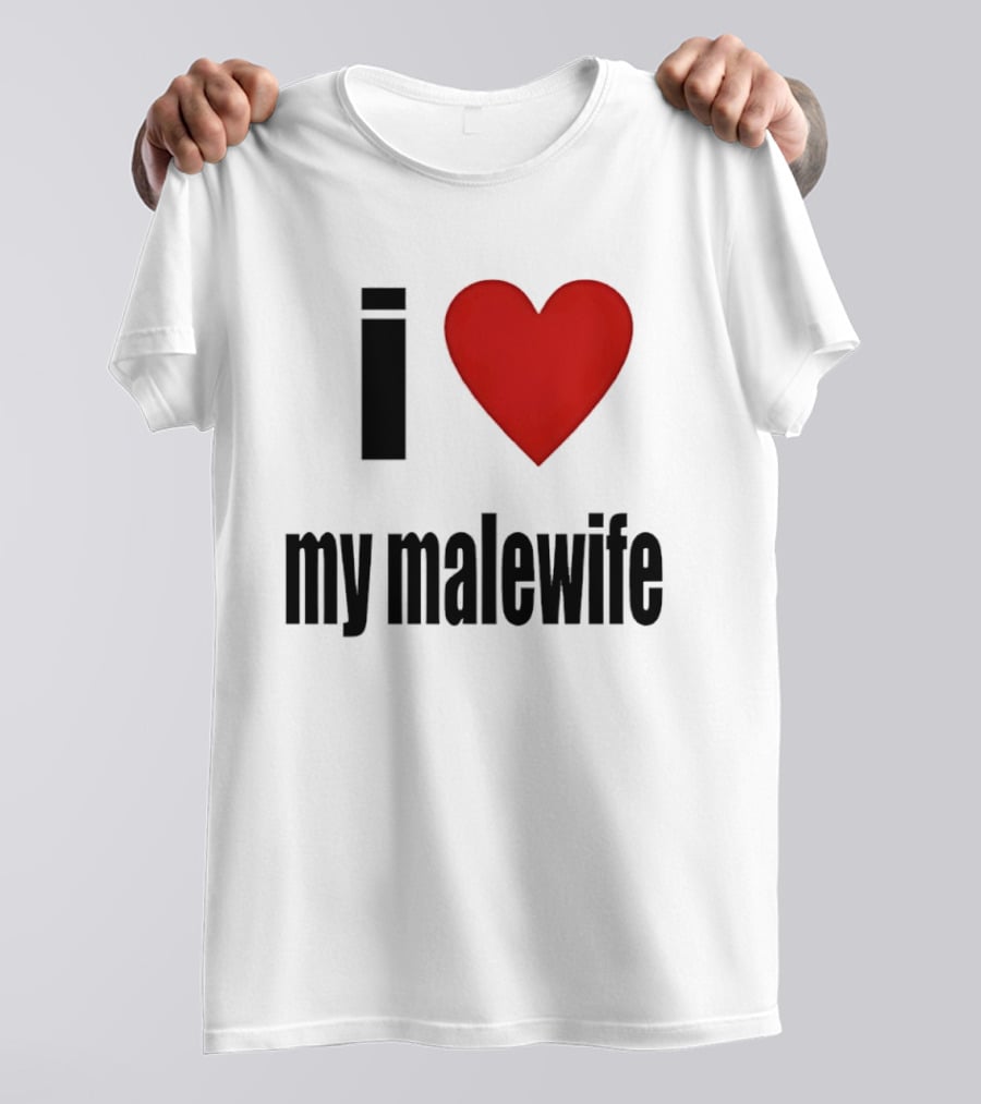 I Love My Malewife Heart Shape T-Shirt