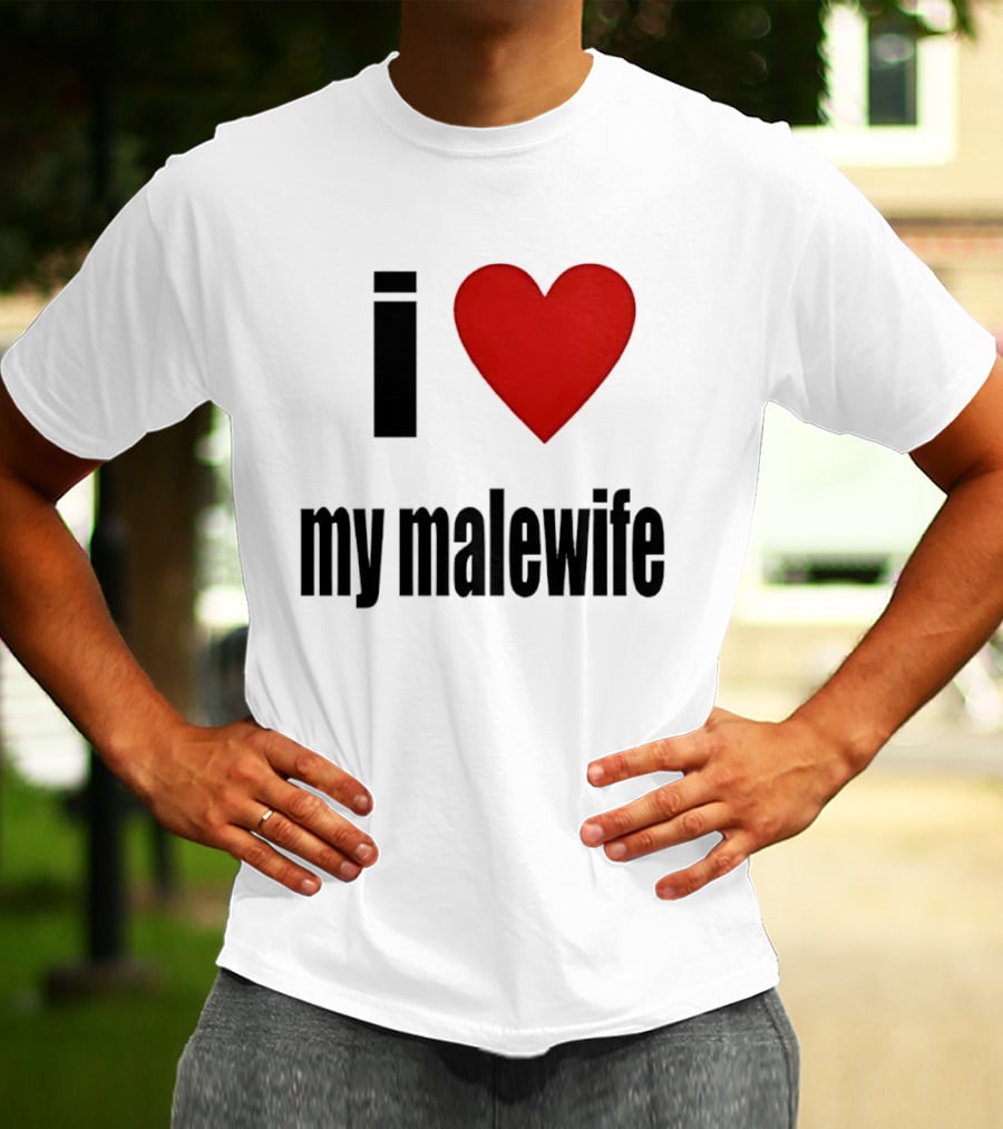I Love My Malewife Heart Shape T-Shirt