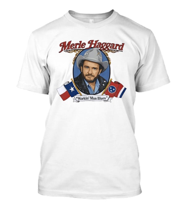 Merle Haggard Workin' Man Blues Texas Tennessee Country Music Hero T-Shirt