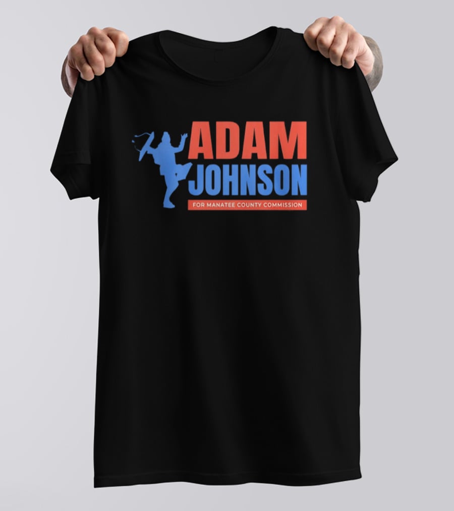 Adam Johnson For Manatee County Commission Football T-Shirt
