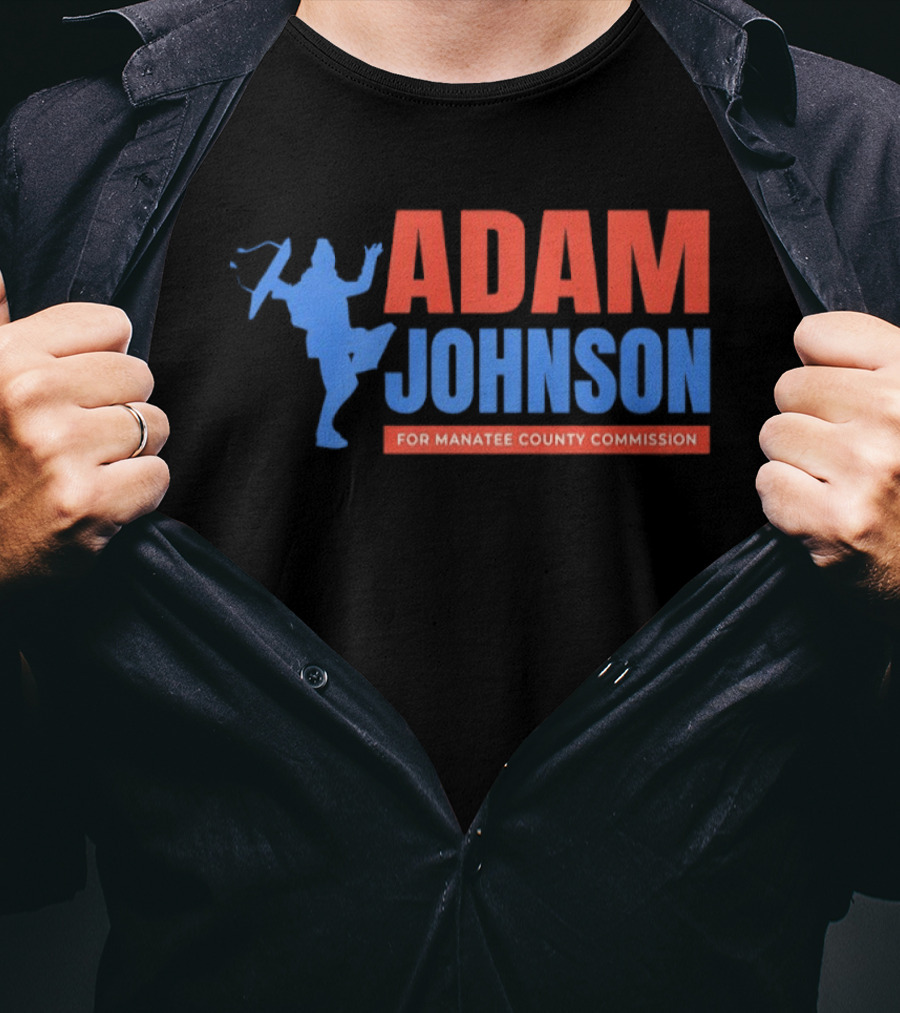 Adam Johnson For Manatee County Commission Football T-Shirt