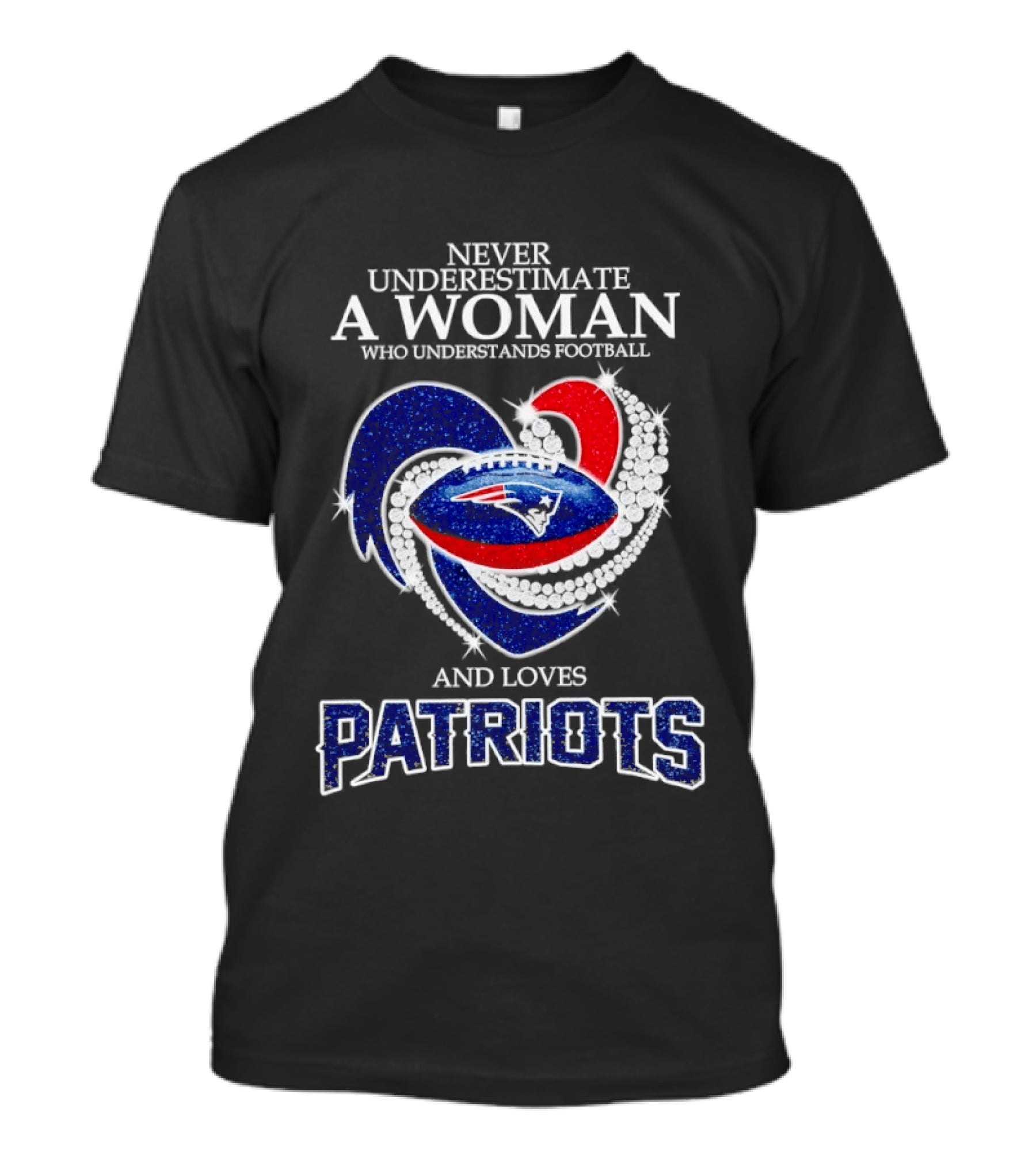 Never Underestimate A Woman Who Understands Football And Loves Patriots T-Shirt