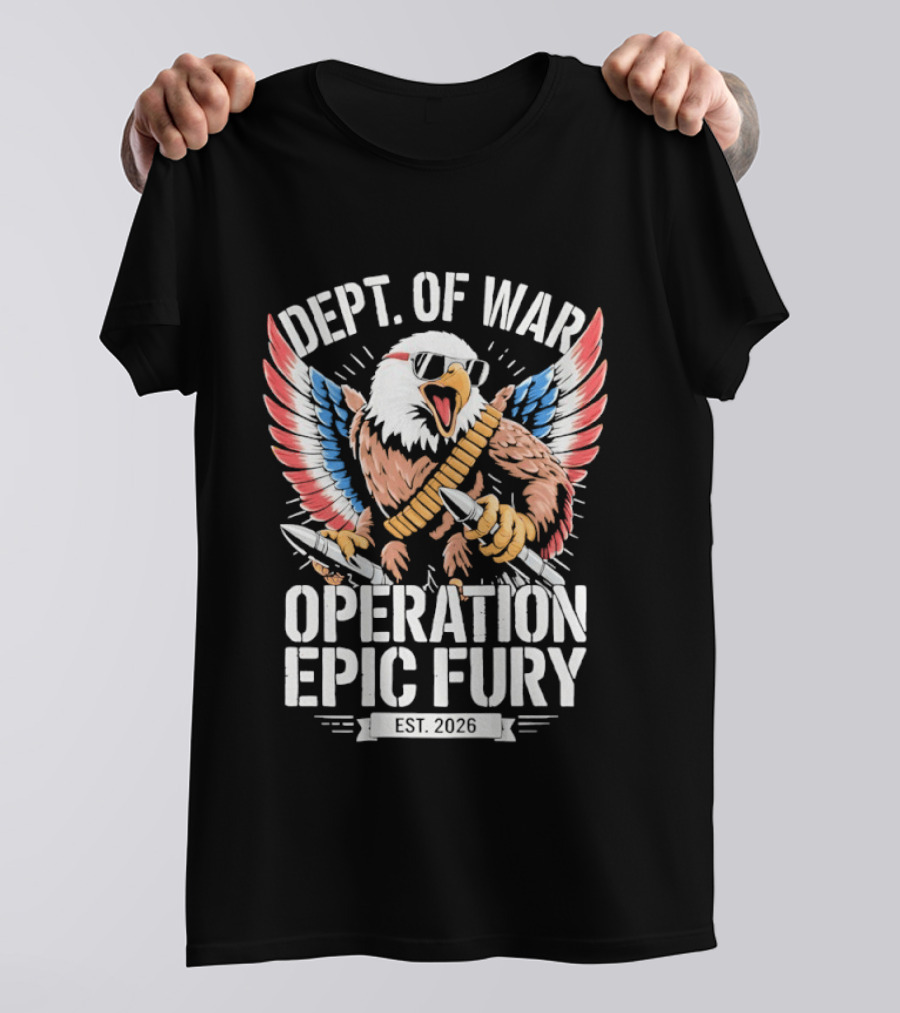 Dept Of War Operation Epic Fury Eagle Est 2026 T-Shirt