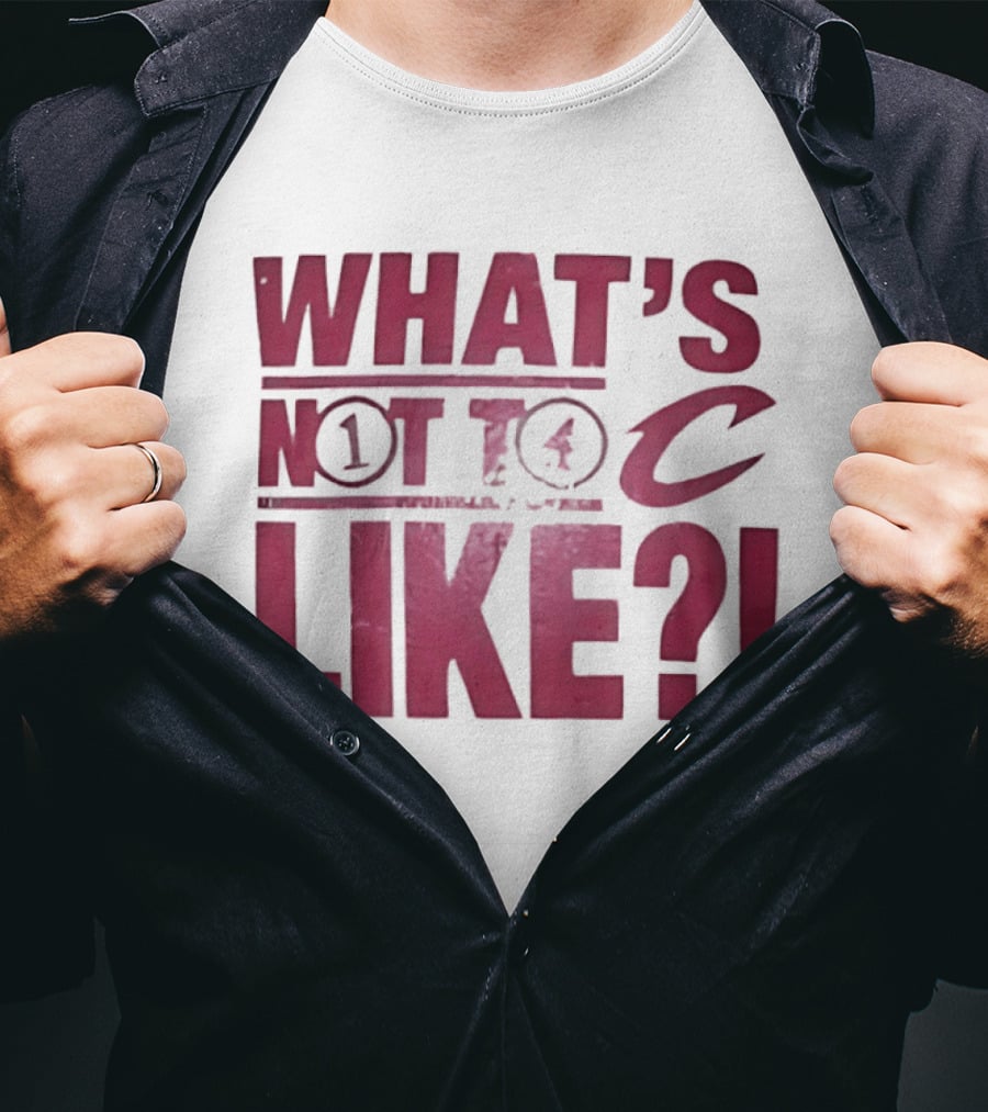 Cleveland Cavaliers What's Not To Like C Highlighted Blitz T-Shirt