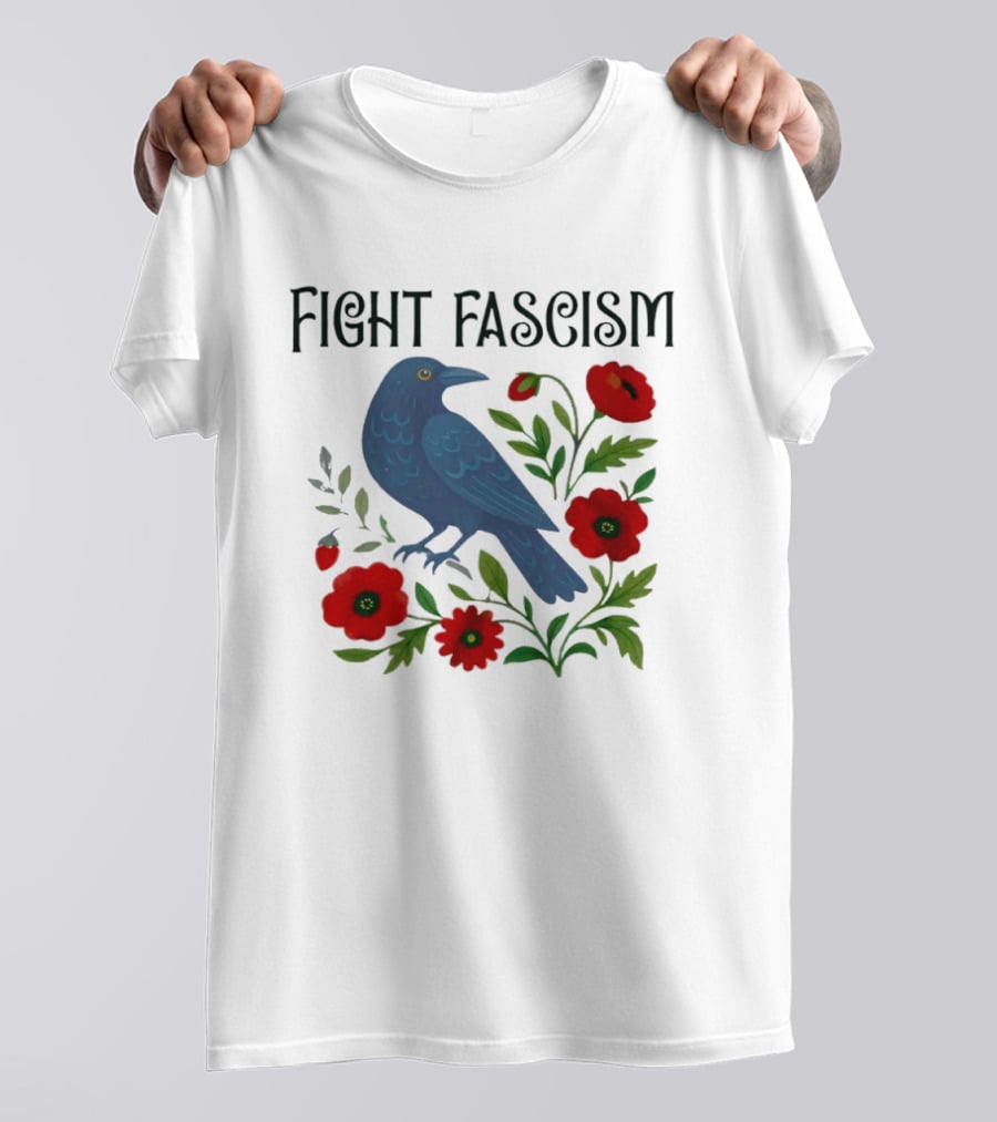 Fight Fascism Floral Protest Resistance T-Shirt