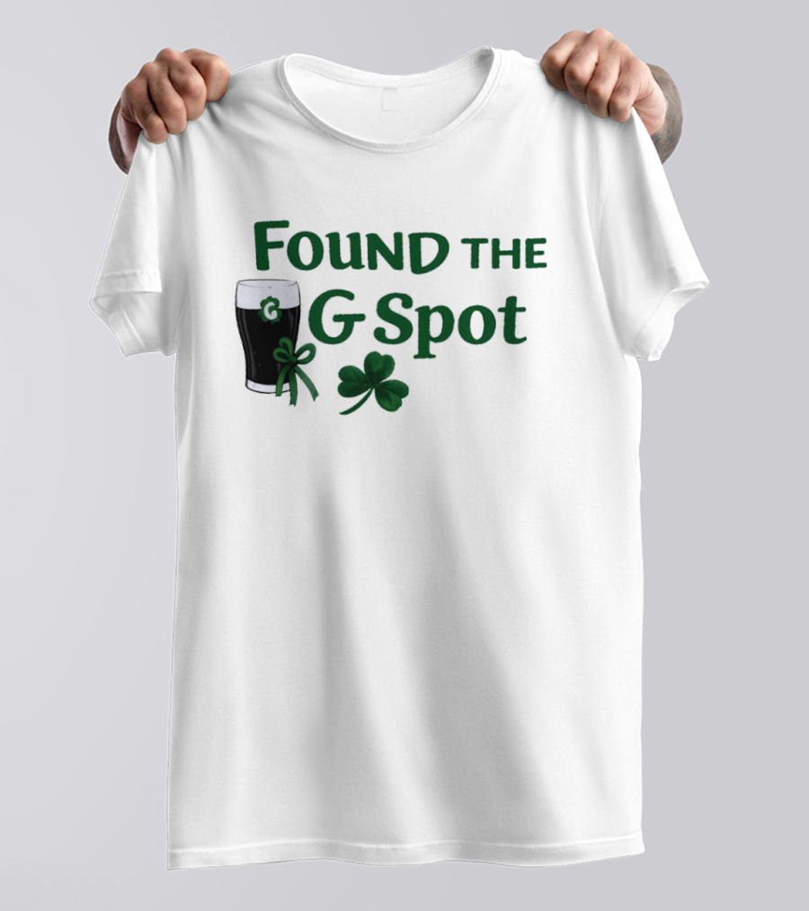 Found The G Spot Pint Glass Shamrock Lucky T-Shirt