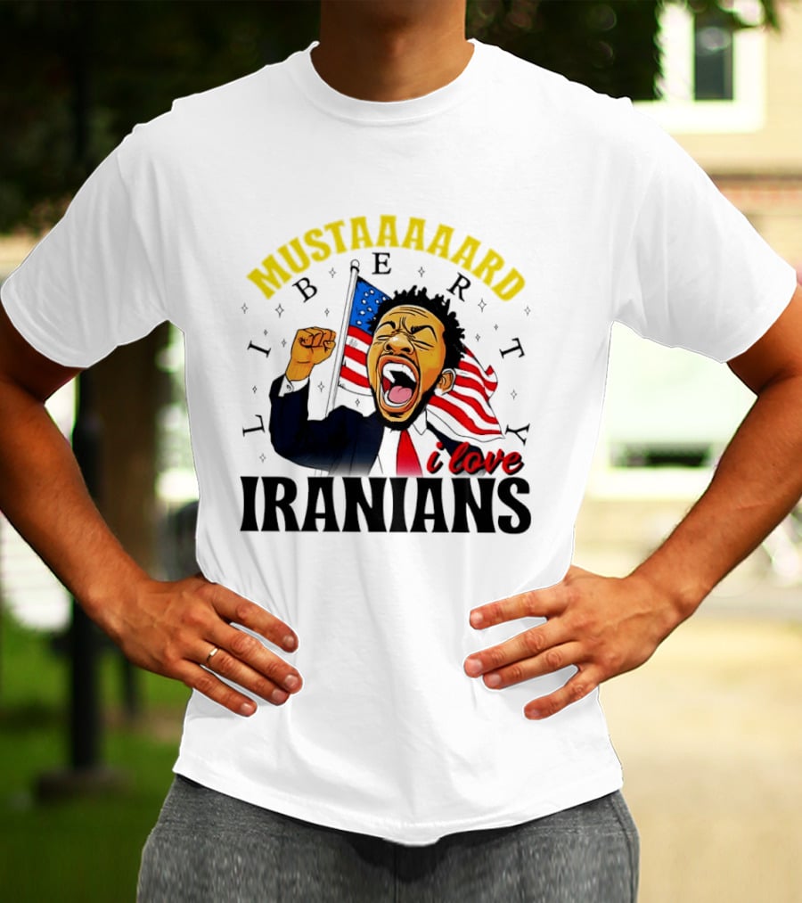 Mustaaaard Liberty I Love Iranians USA Flag Scream T-Shirt