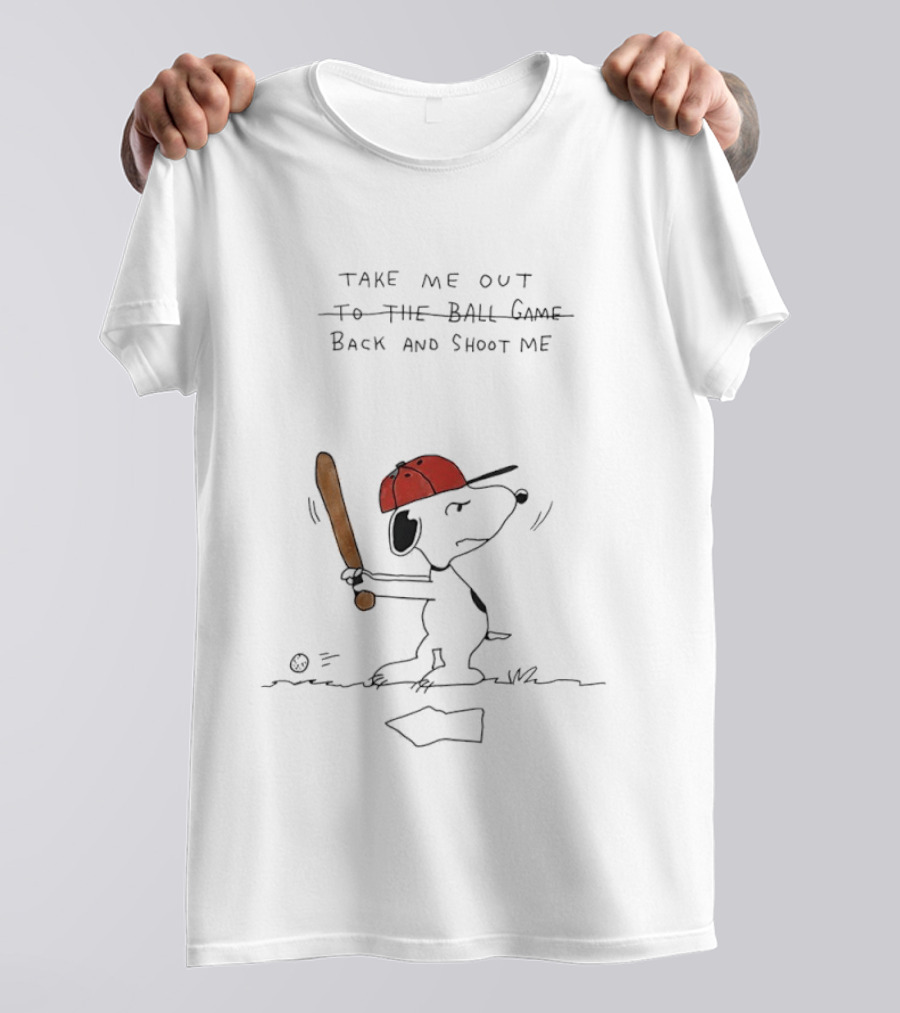 Snoopy Wearing Red Hat Playing Baseball Take Me Out Back And Shoot Me T-Shirt