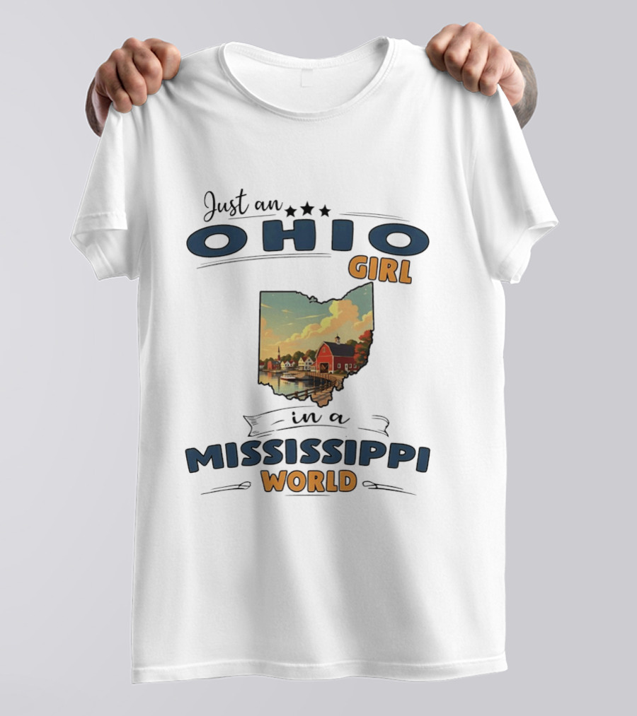 Just An Ohio Girl In A Mississippi World Ohio Map Scene T-Shirt
