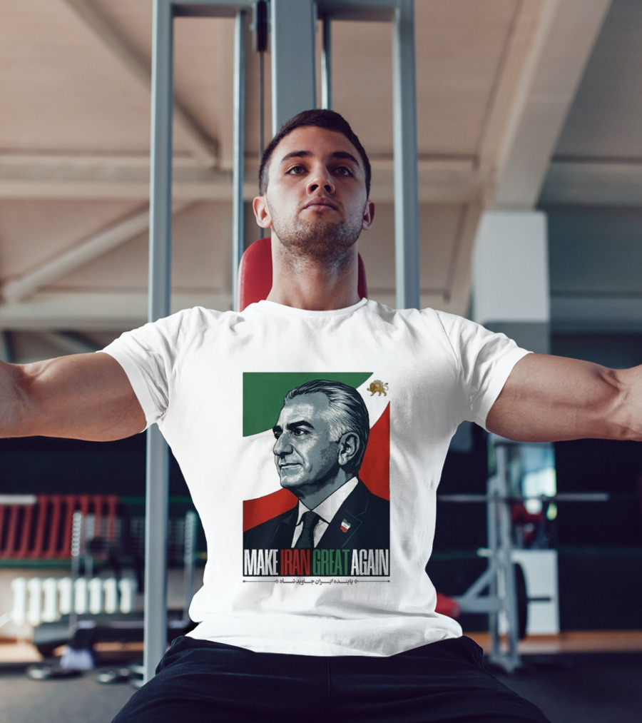 Make Iran Great Again King Reza Pahlavi T-Shirt