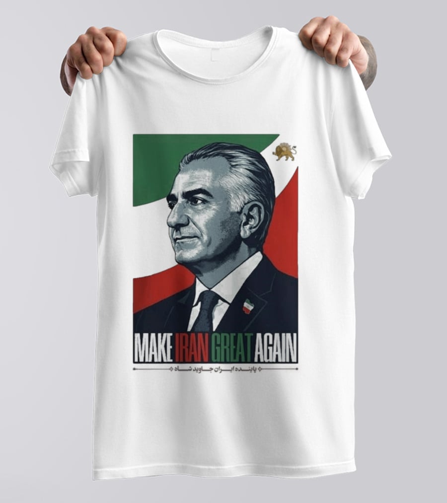 Make Iran Great Again King Reza Pahlavi T-Shirt
