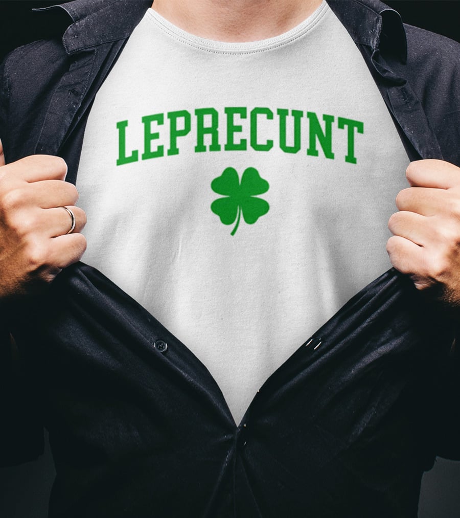 Leprecunt Clover St Patrick's Day 2026 T-Shirt