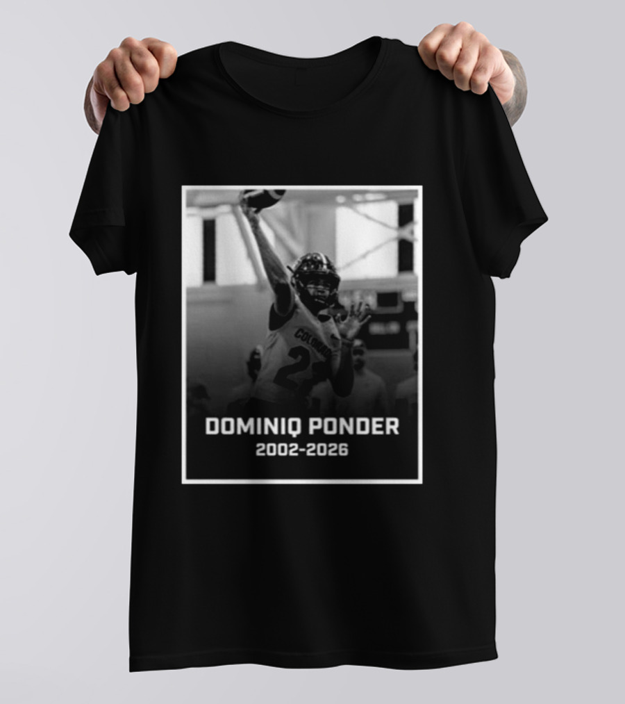 RIP Dominiq Ponder Colorado Quarterback 2002 2026 T-Shirt