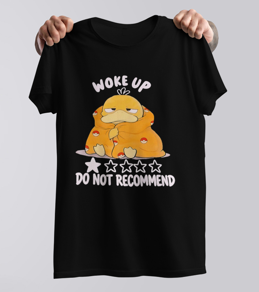 Woke Up Do Not Recommend 1 Star Koduck T-Shirt