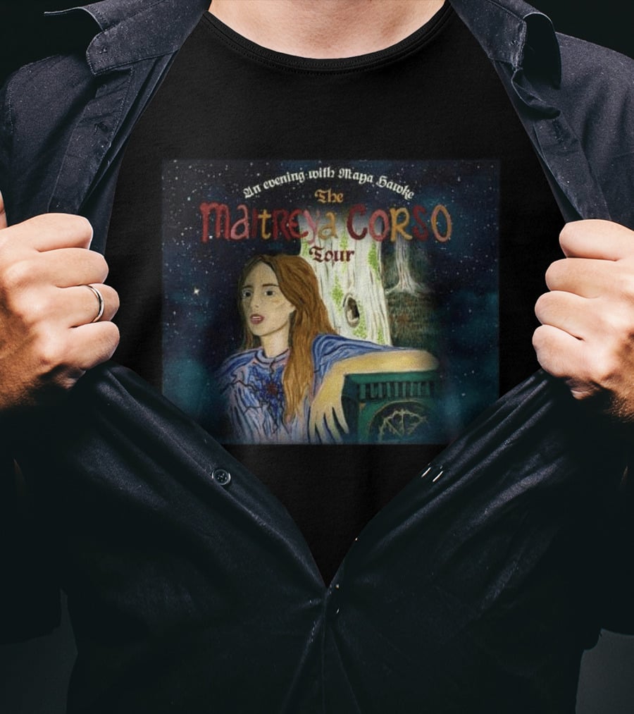An Evening With Maya Hawke The Maitreya Corso Tour 2026 Dates T-Shirt