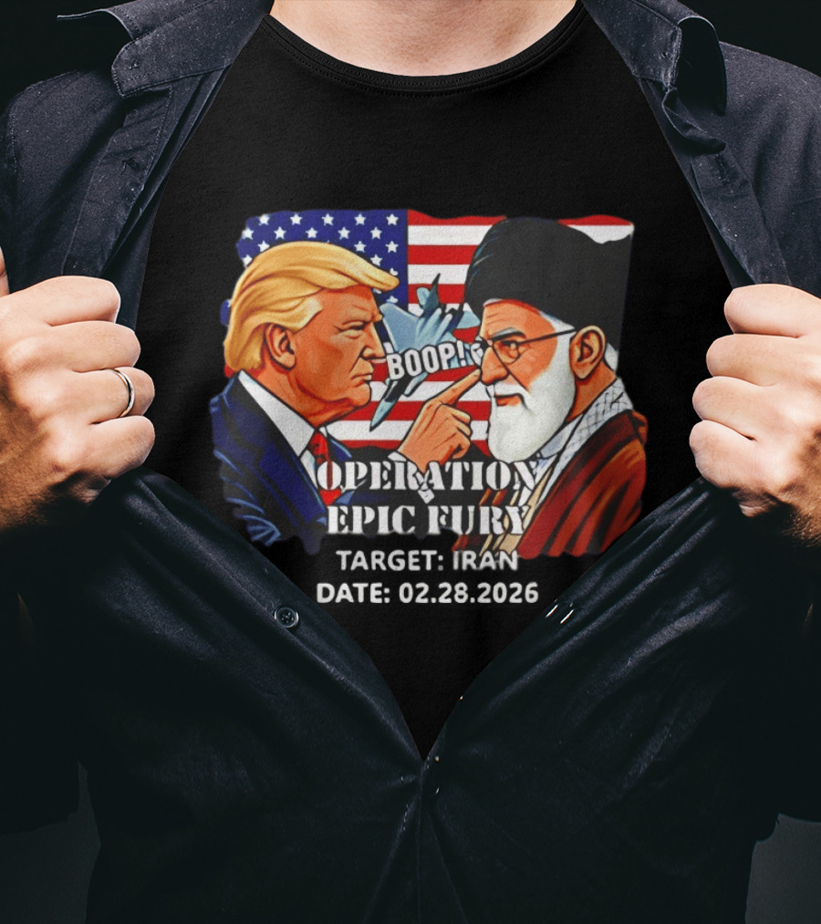 Operation Epic Fury Trump Vs Ali Khamenei Boop Iran February 28 2026 T-Shirt