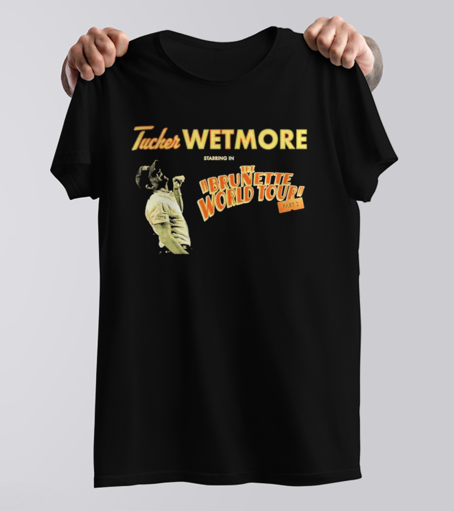 Tucker Wetmore Brunette World Tour Part 2 2026 T-Shirt