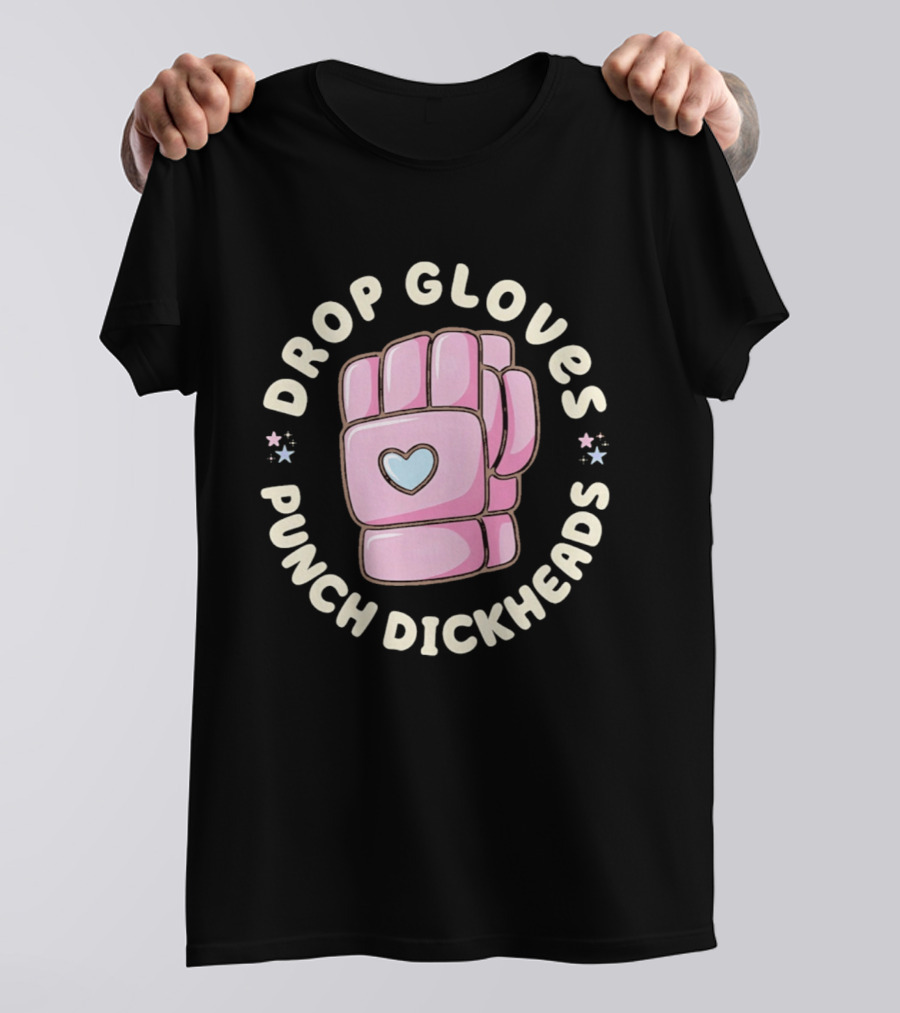 Drop Gloves Punch Dickheads Pink Glove Heart T-Shirt