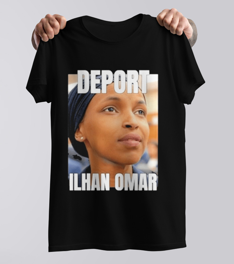 Deport Ilhan Omar T-Shirt