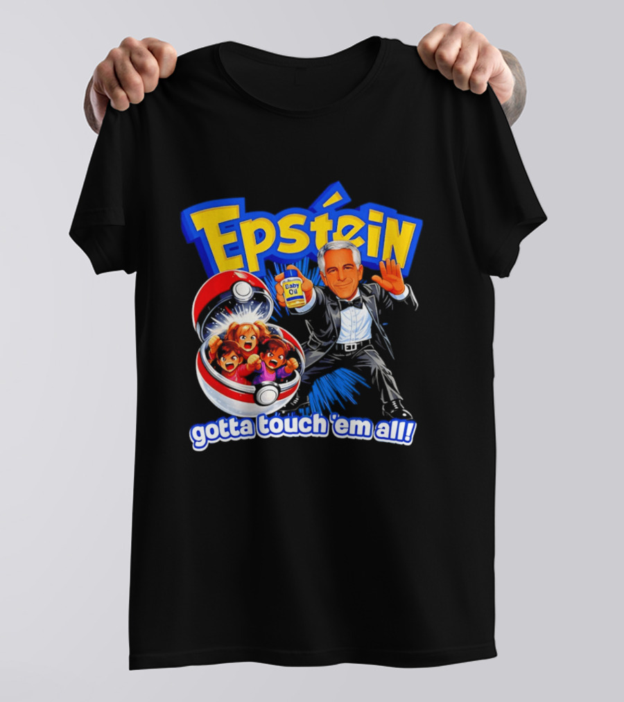 Epstein Gotta Touch Em All Meme T-Shirt