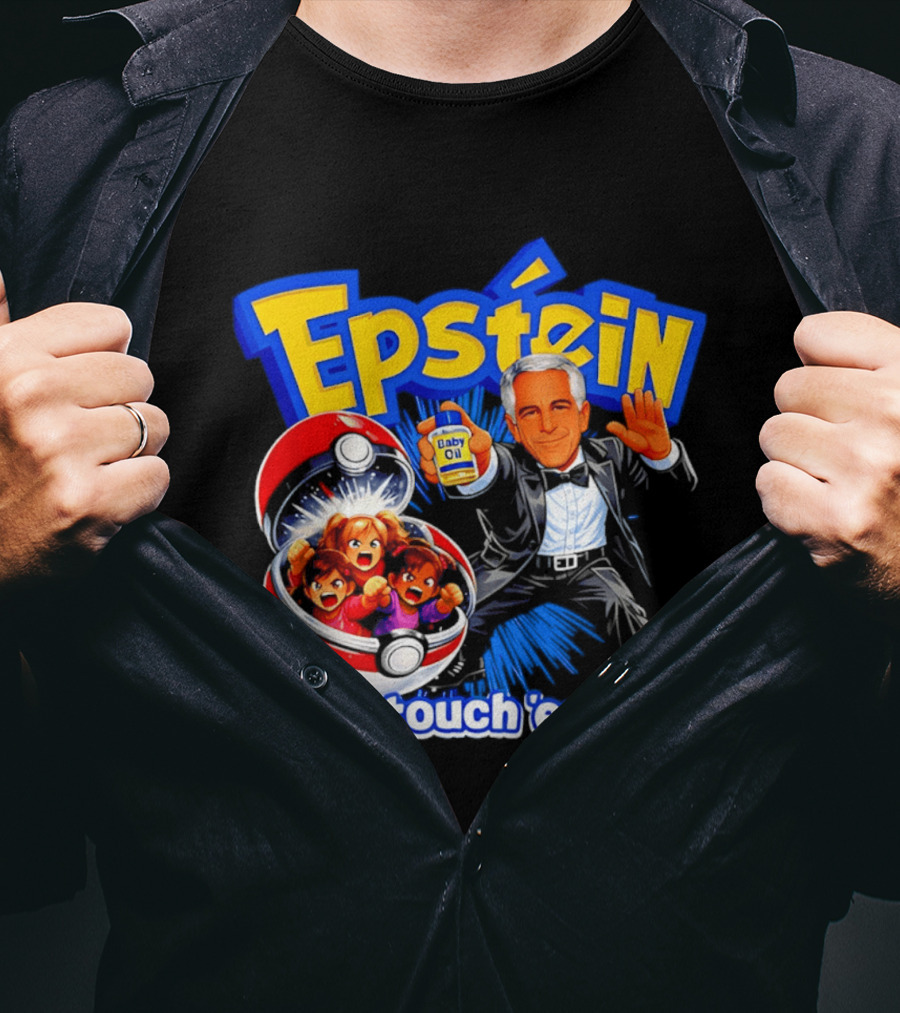 Epstein Gotta Touch Em All Meme T-Shirt