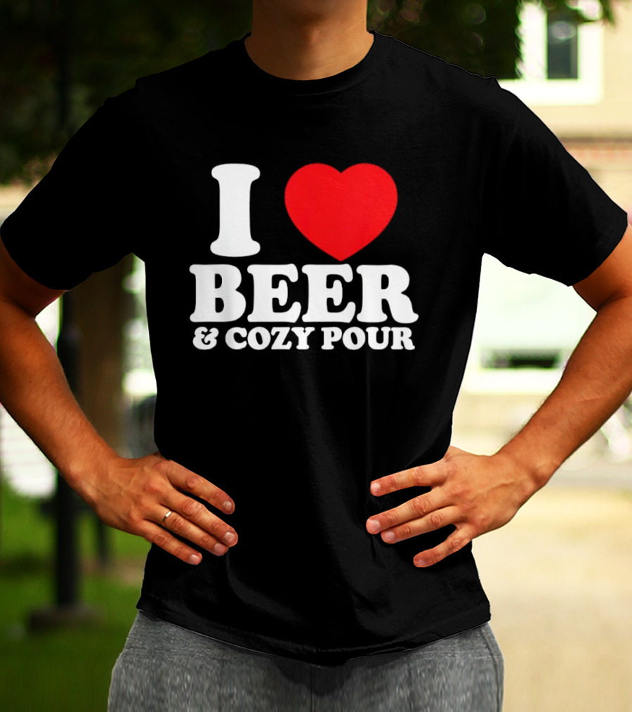 I Love Beer And Cozy Pour Red Heart T-Shirt