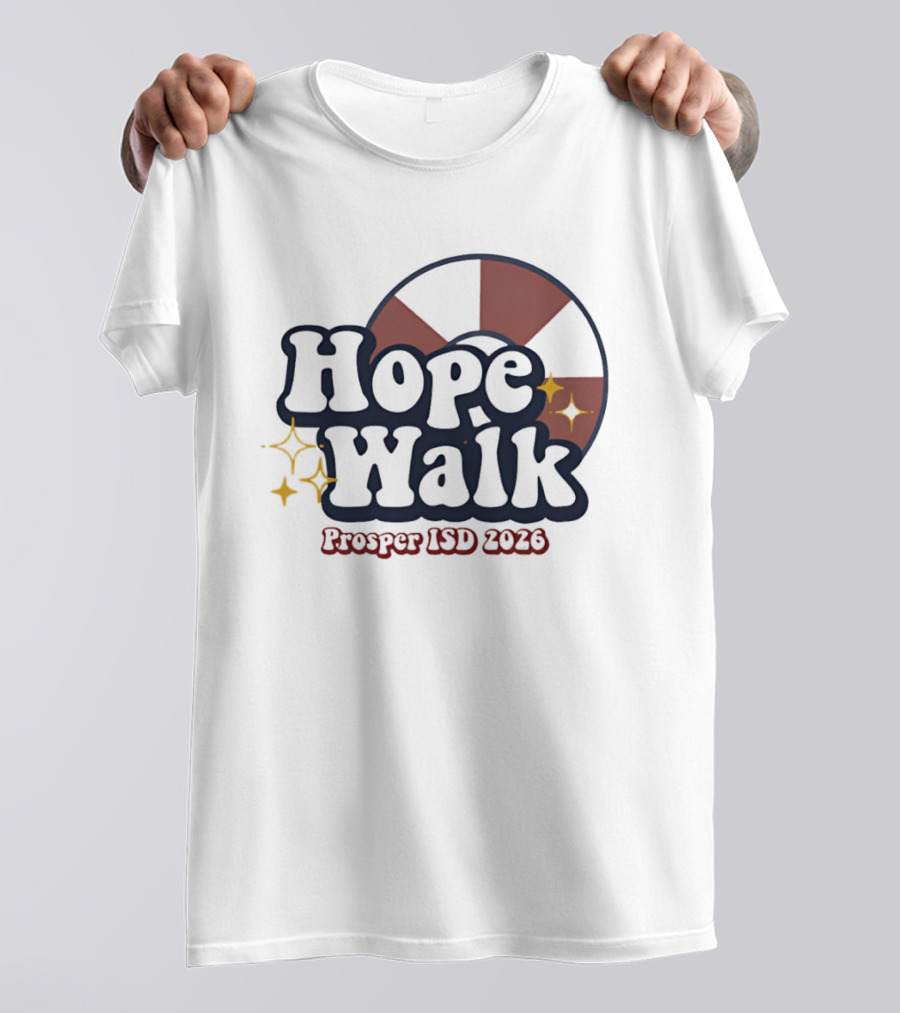 Hope Walk Prosper ISD 2026 School Event T-Shirt