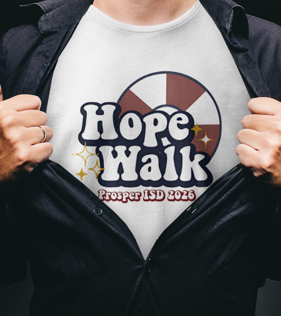 Hope Walk Prosper ISD 2026 School Event T-Shirt