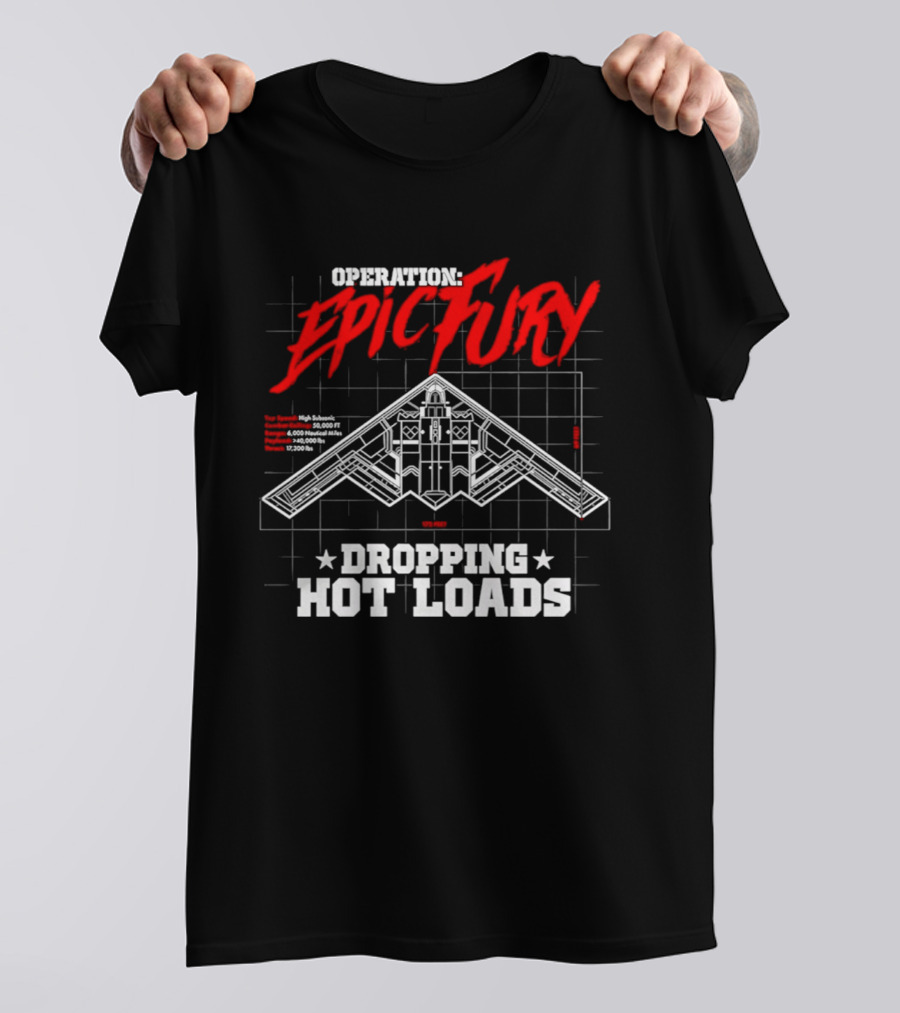 Operation Epic Fury Dropping Hot Loads Stealth Bomber Blueprint T-Shirt