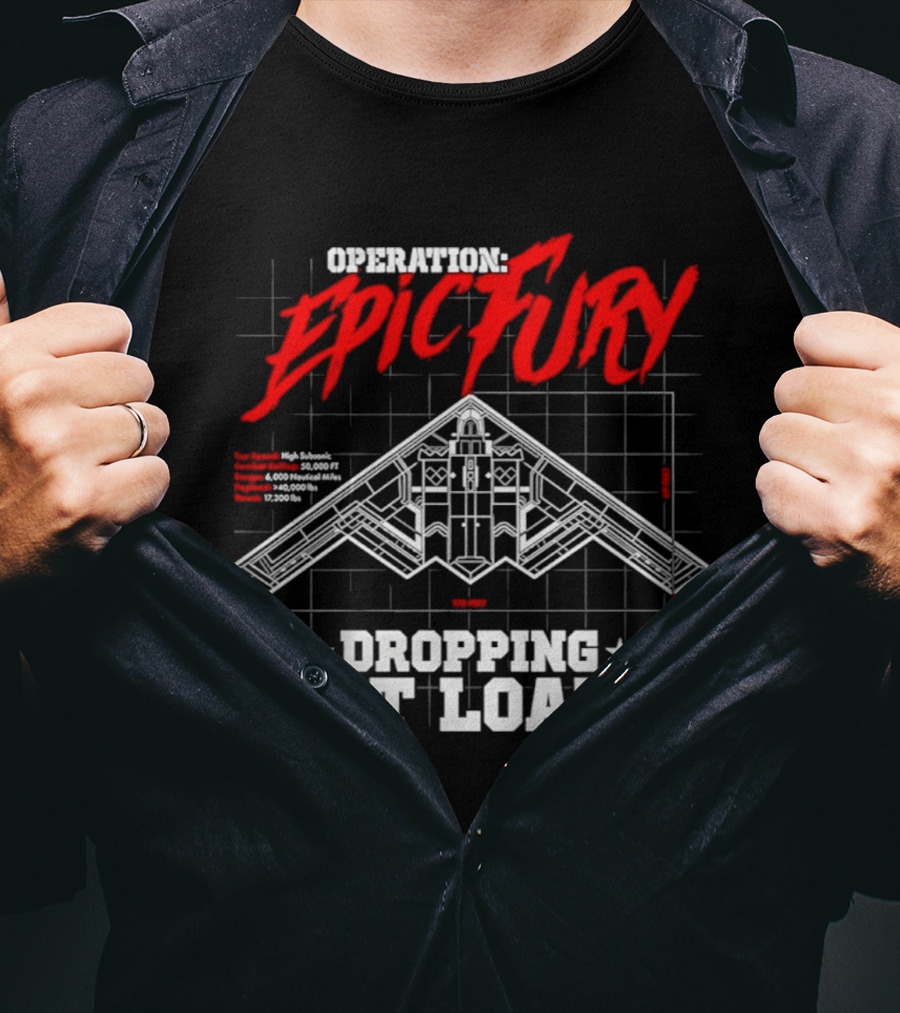 Operation Epic Fury Dropping Hot Loads Stealth Bomber Blueprint T-Shirt