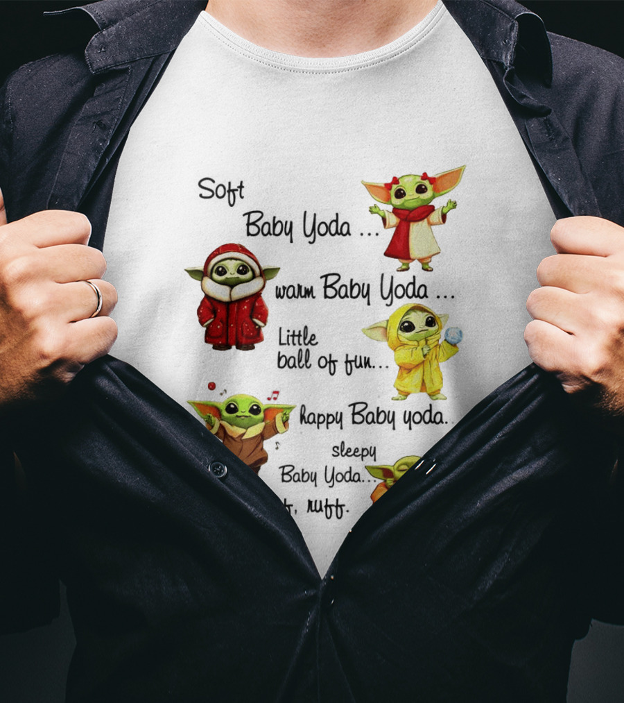 Soft Baby Yoda Warm Happy Little Ball Of Fun Baby Yoda T-Shirt