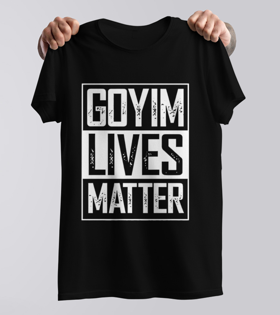Goyim Lives Matter Phrase Rectangular Bold White T-Shirt