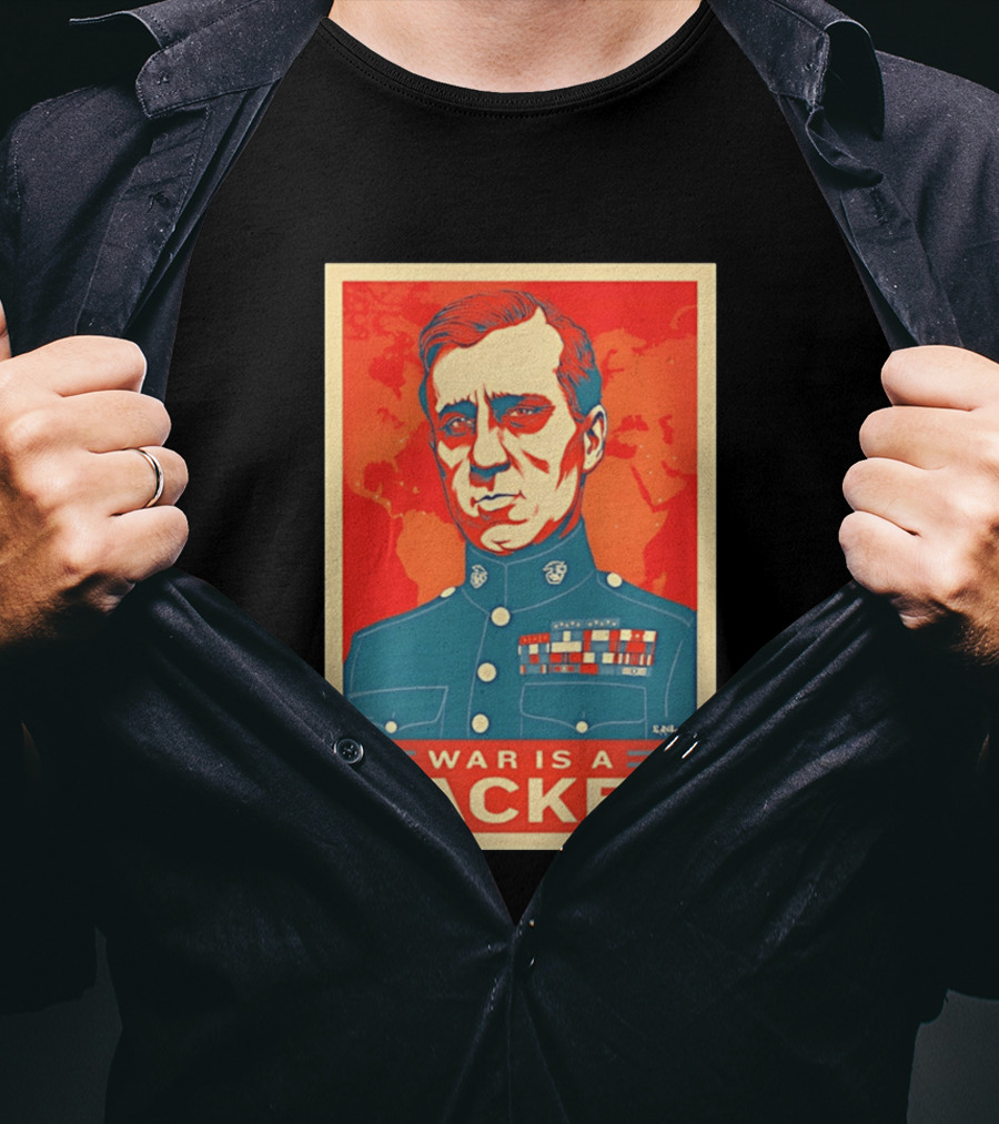 Smedley Butler War Is A Racket Organic Military Satire T-Shirt