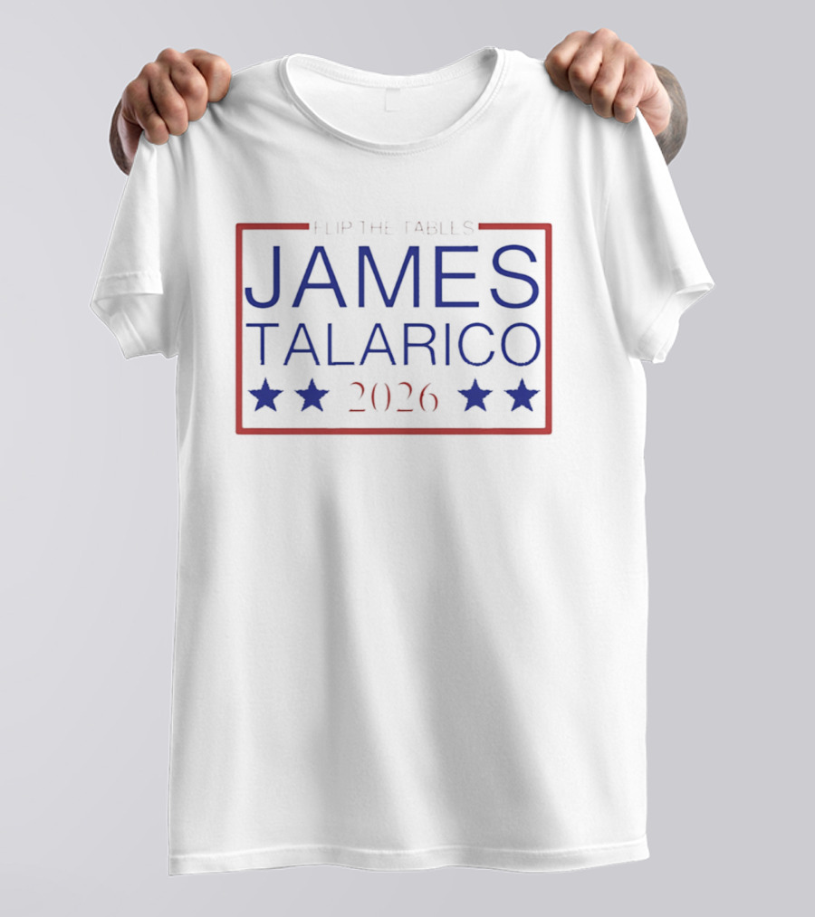 Flip The Tables James Talarico 2026 Senate Campaign Blue Stars T-Shirt