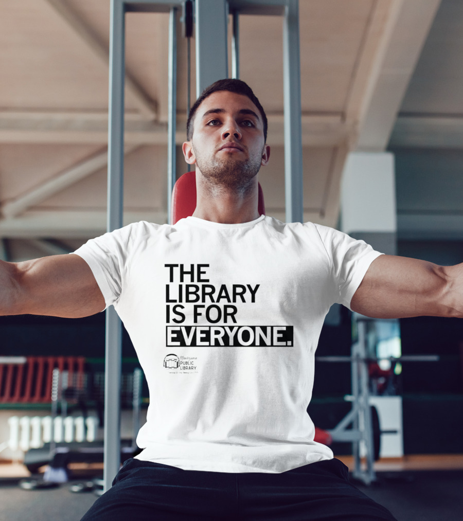 FOMPL The Library Is For Everyone Public Library T-Shirt