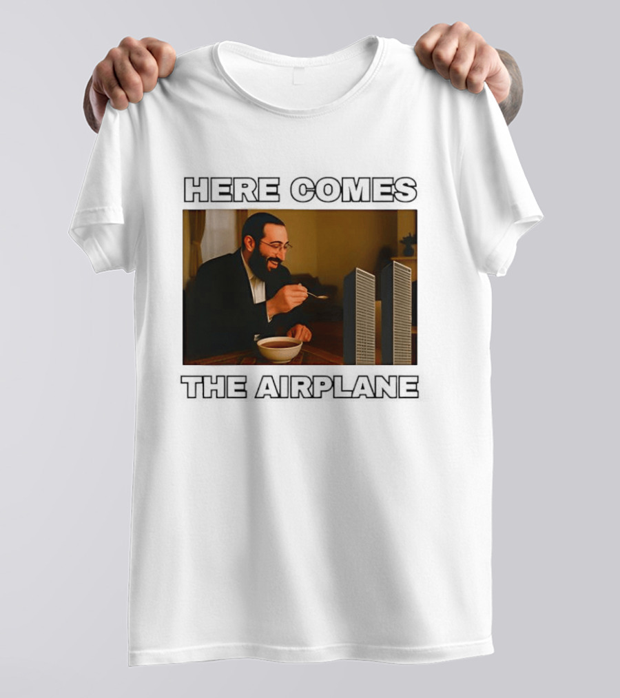 Here Comes The Airplane Twin Towers 9 11 T-Shirt