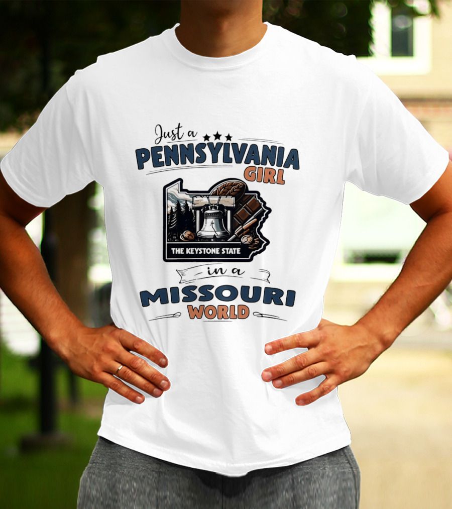 Just A Pennsylvania Girl In A Missouri World The Keystone State Liberty Bell T-Shirt