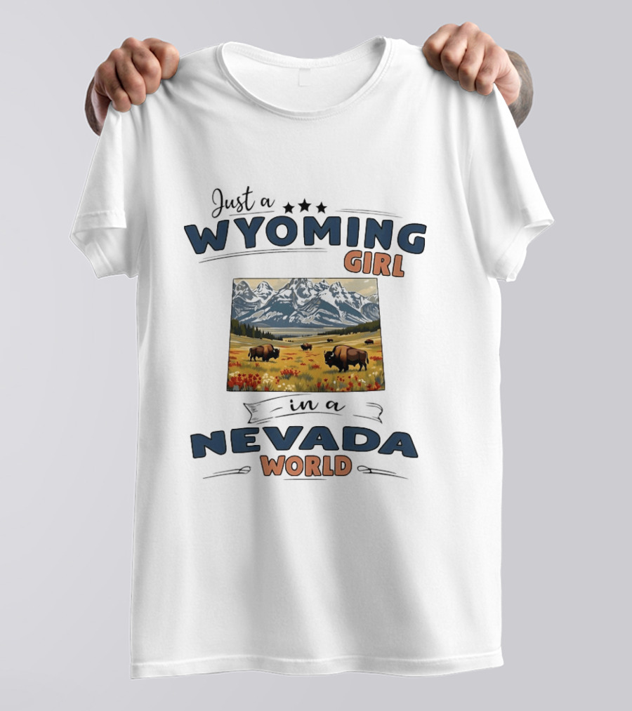 Just A Wyoming Girl In A Nevada World Buffalo Mountains Scene T-Shirt