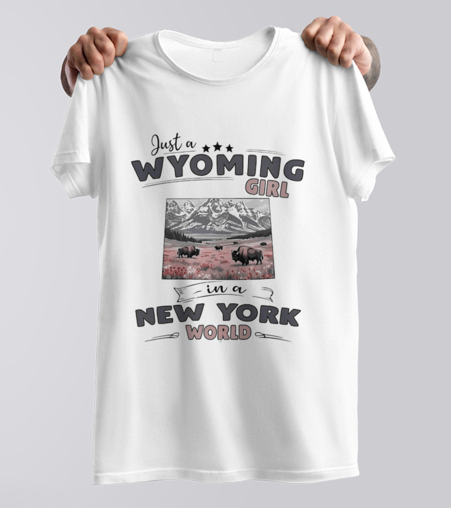 Just A Wyoming Girl In A New York World Buffalo And Mountain Scene T-Shirt