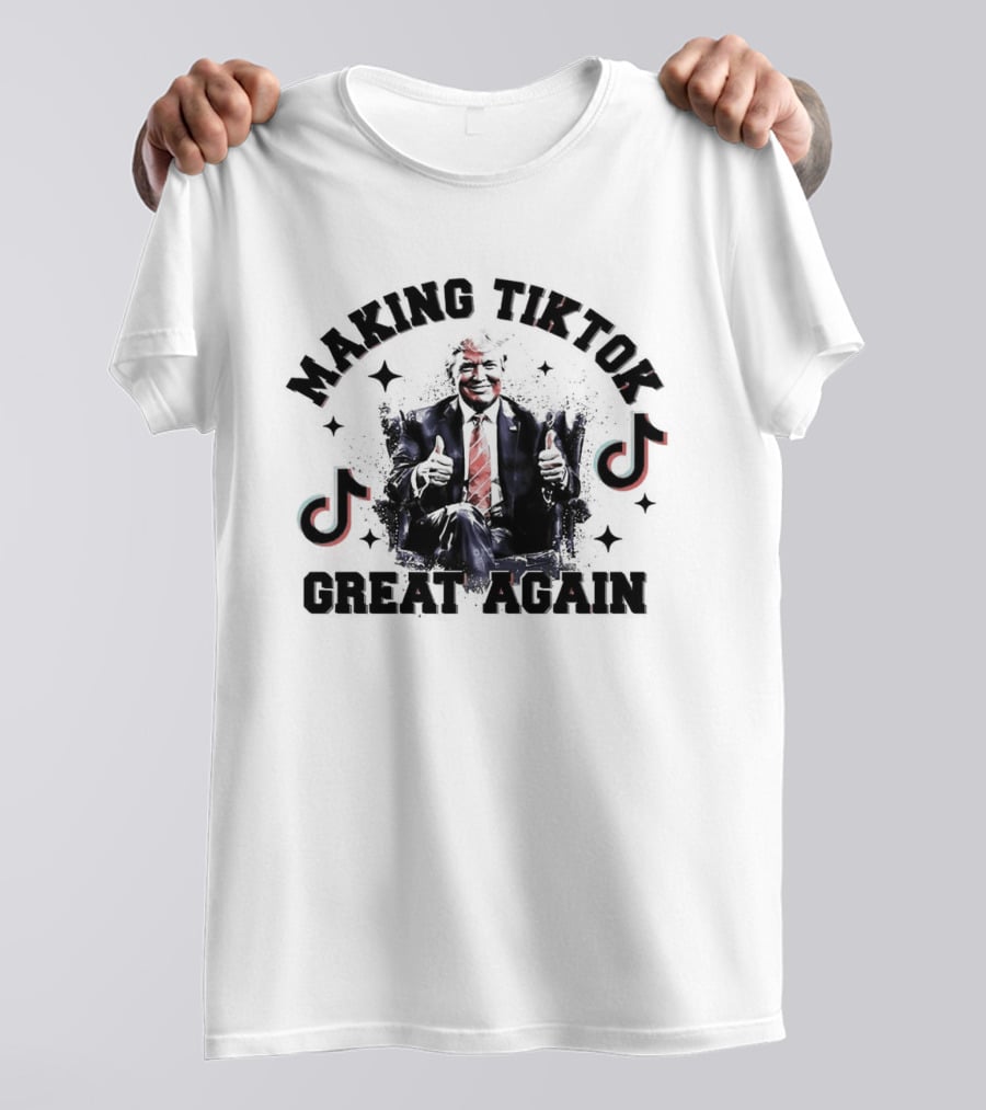 Making Tiktok Great Again Trump Saves TikTok Thumbs Up TikTok T-Shirt