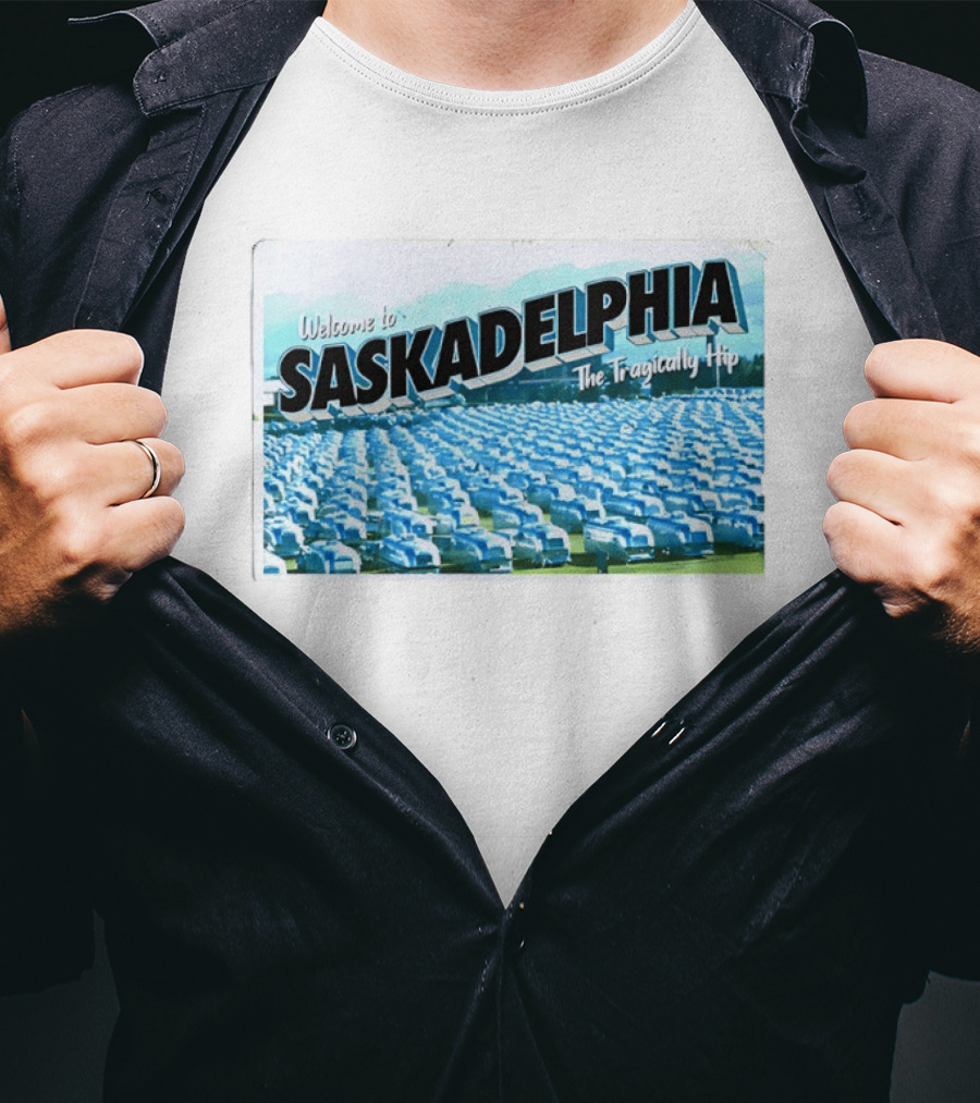 Welcome To Saskadelphia The Tragically Hip Iconic Music Tour T-Shirt