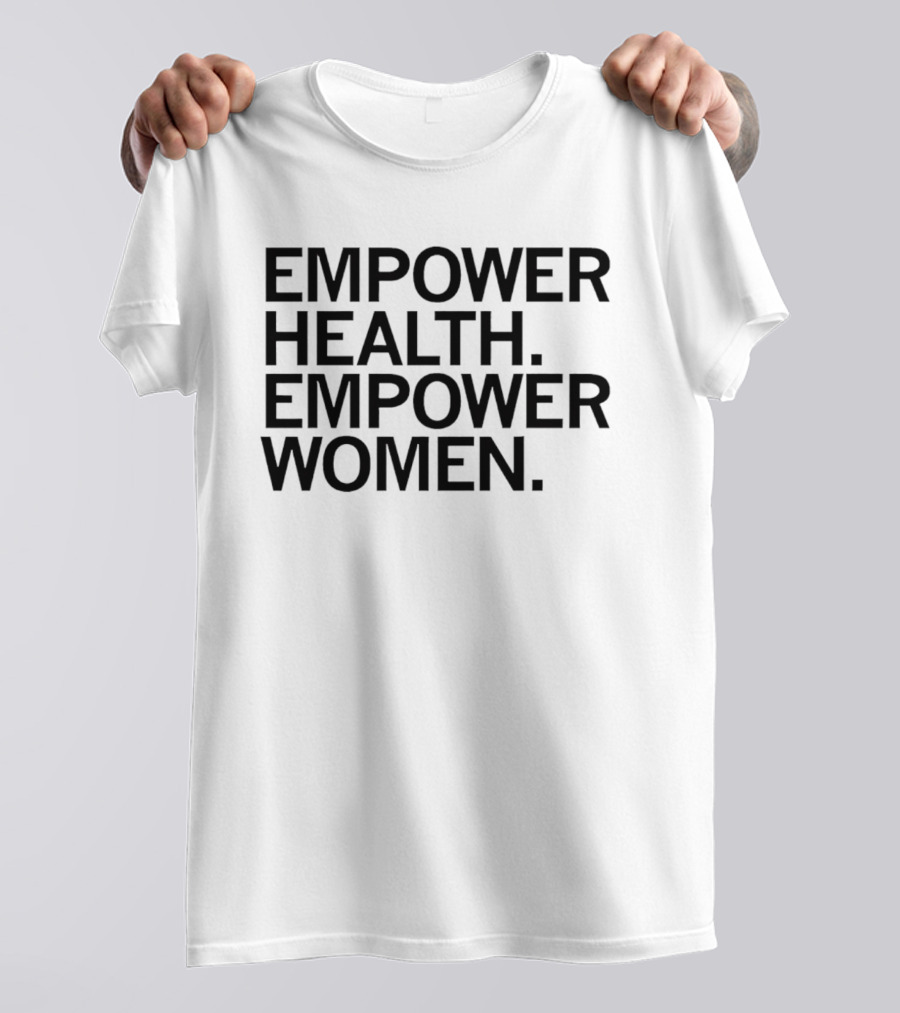 Empower Health Empower Women T-Shirt