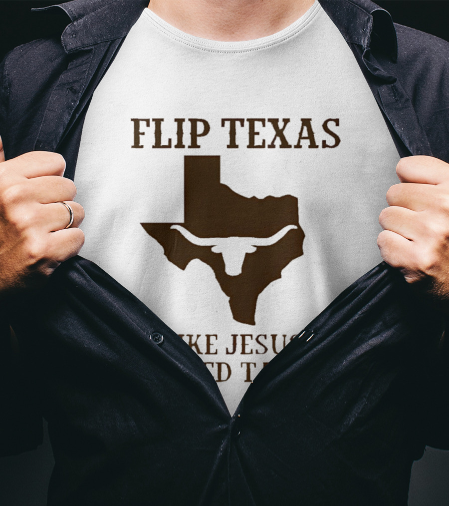 Flip Texas Like Jesus Flipped Tables James Talarico 2026 Senate T-Shirt