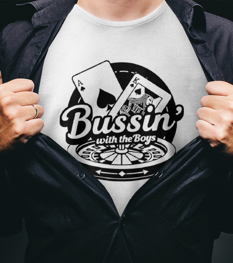 Bussin' With The Boys Ace King Roulette Cards T-Shirt