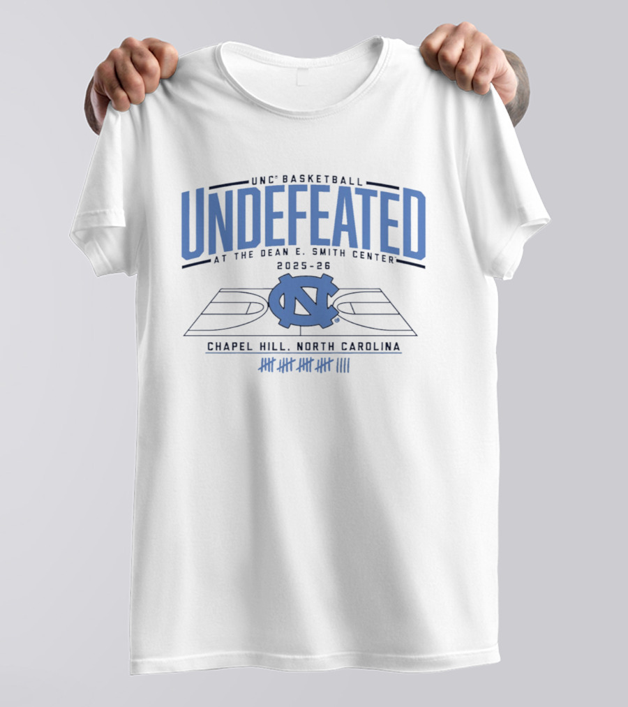 UNC Basketball Undefeated 2025 26 At Dean E. Smith Center Chapel Hill North Carolina T-Shirt