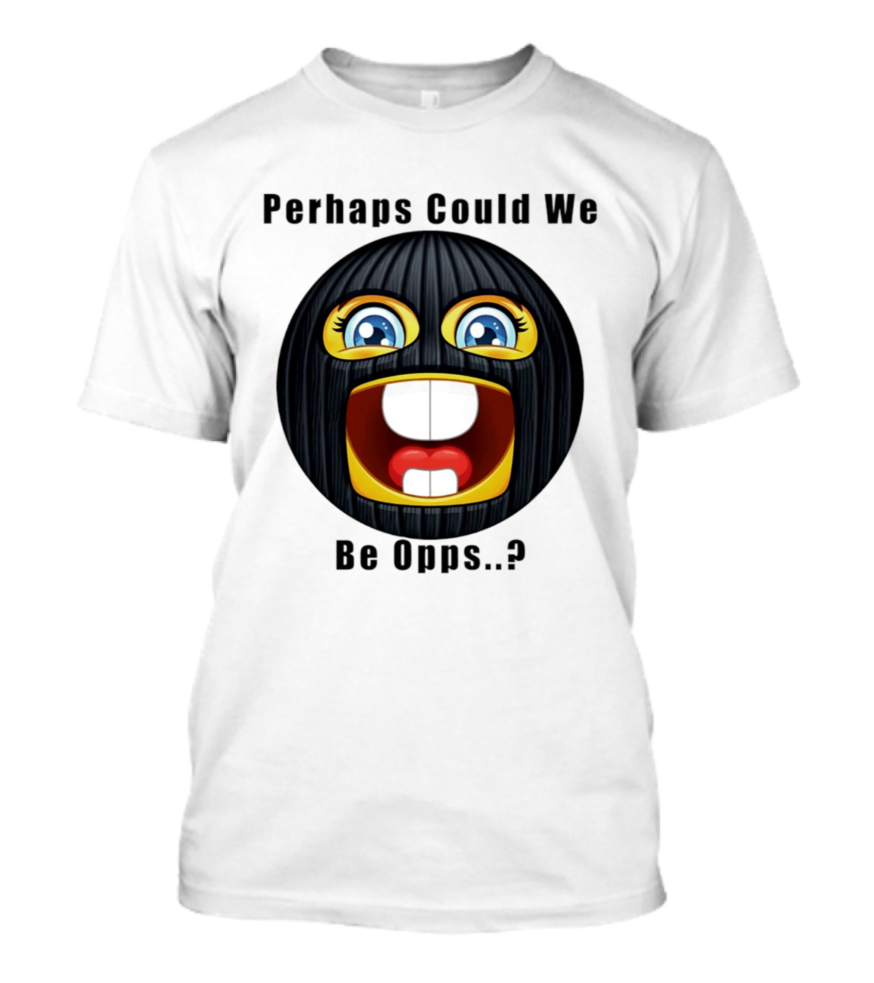 Perhaps Could We Be Opps? Emoji Masked Face T-Shirt