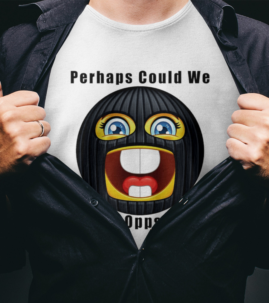 Perhaps Could We Be Opps? Emoji Masked Face T-Shirt