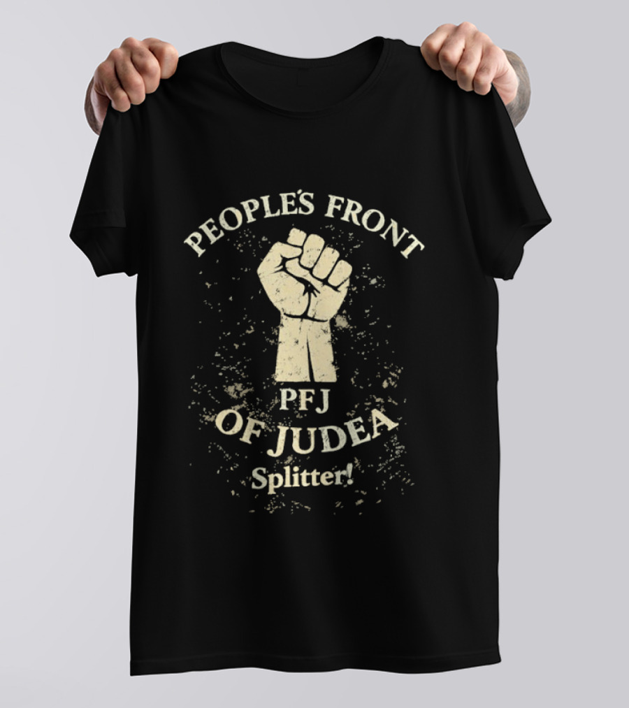 People's Front Of Judea PFJ Splitter Fist T-Shirt